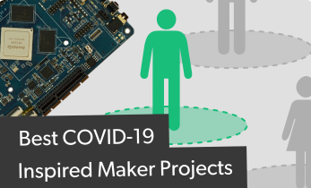 Best COVID-19 Inspired Maker Projects